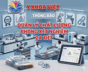 Khoá học Quản lý chất lượng phòng xét nghiệp 24 Tiết