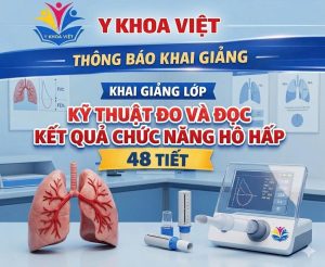 Khoá học Kỹ thuật đo và đọc kết quả chức năng hô hấp 48 Tiết