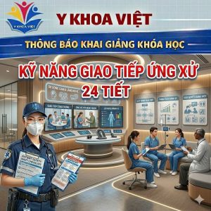 Khoá học Kỹ năng giao tiếp ứng xử của cán bộ y tế 24 Tiết